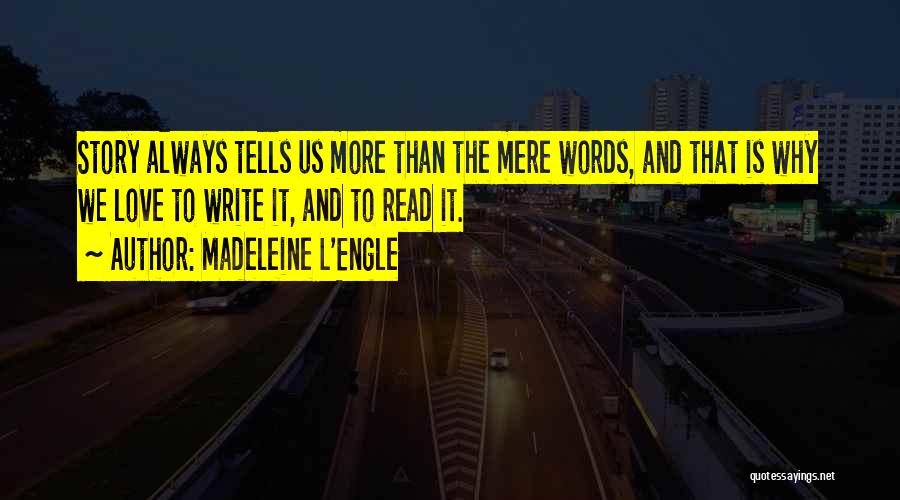 Love More Than Words Quotes By Madeleine L'Engle