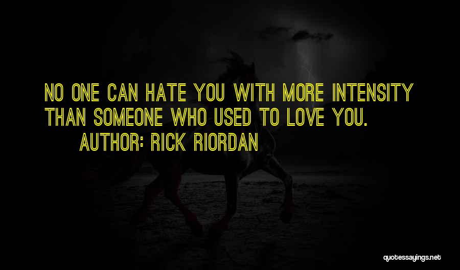 Love More Than You Hate Quotes By Rick Riordan