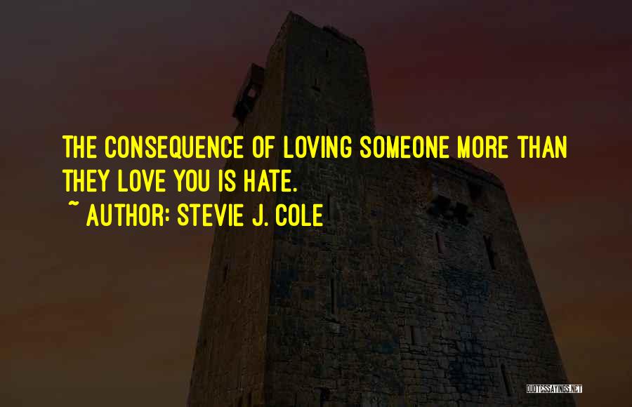 Love More Than You Hate Quotes By Stevie J. Cole
