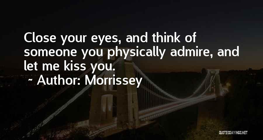 Love Morrissey Quotes By Morrissey