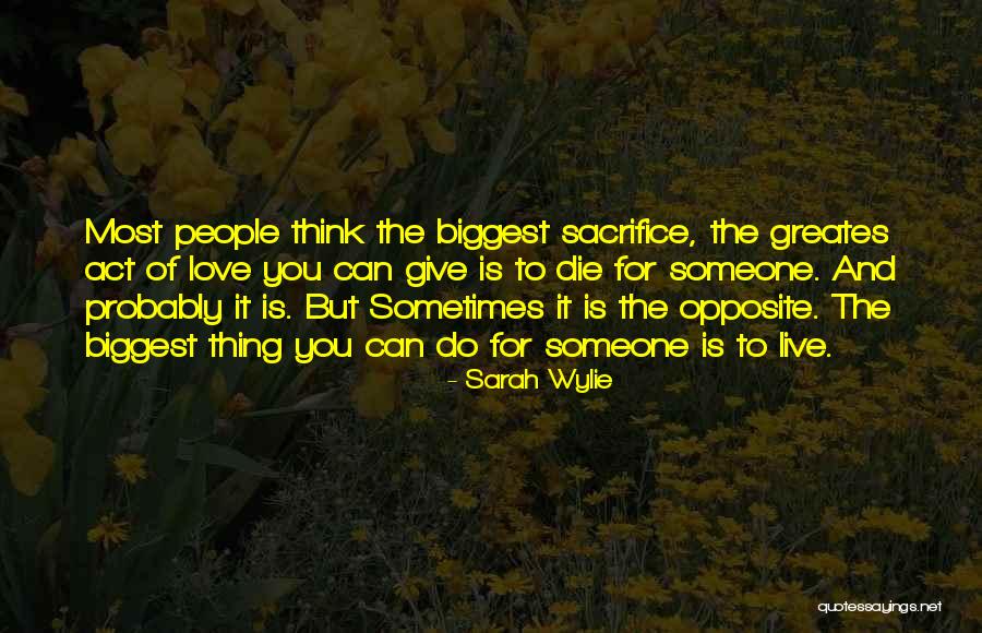 Love Most Quotes By Sarah Wylie