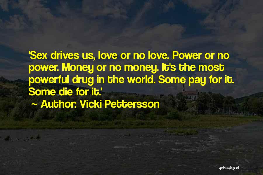 Love Most Quotes By Vicki Pettersson
