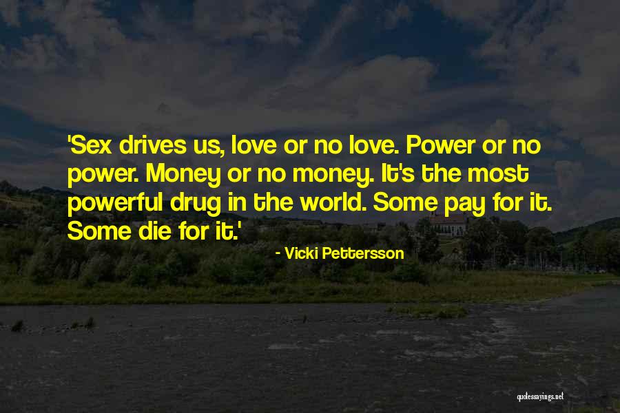 Love Most Quotes By Vicki Pettersson Love Most Quotes By Vicki Pettersson