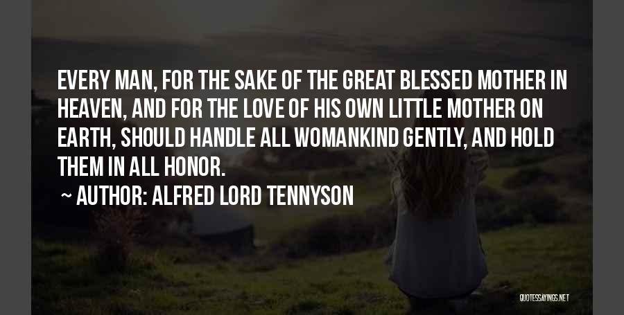 Love Mother Earth Quotes By Alfred Lord Tennyson