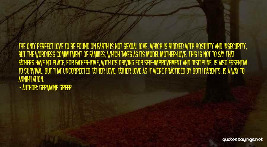 Love Mother Earth Quotes By Germaine Greer