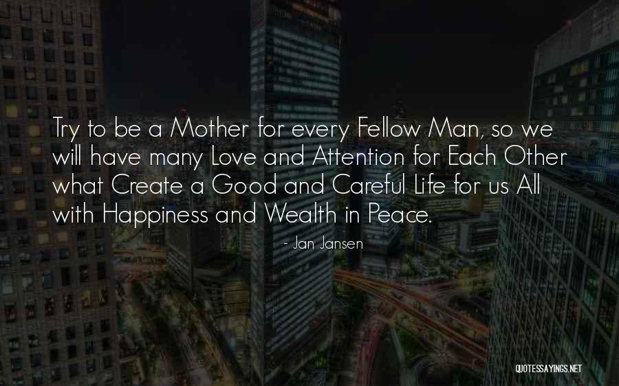 Love Mother Earth Quotes By Jan Jansen Love Mother Earth Quotes By Jan Jansen