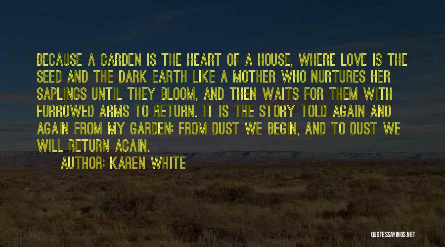 Love Mother Earth Quotes By Karen White