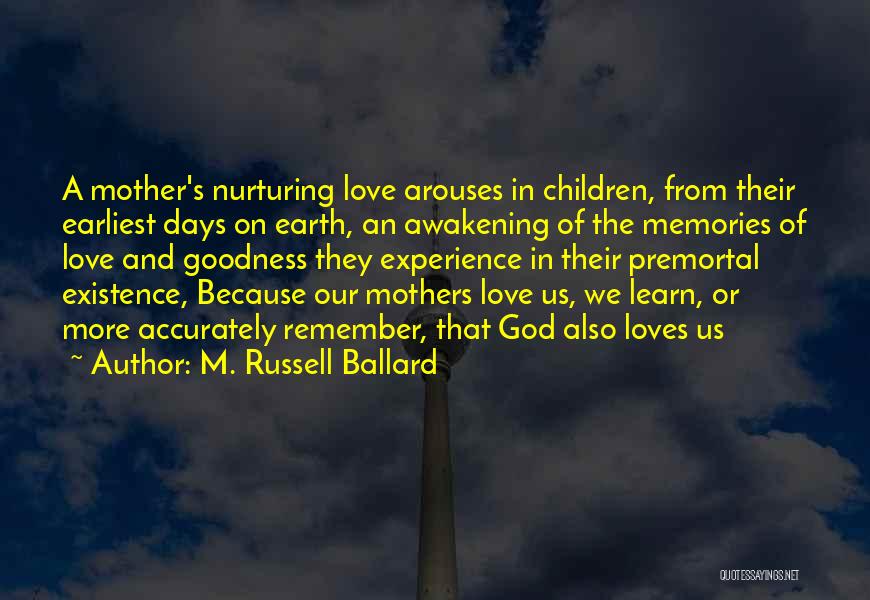 Love Mother Earth Quotes By M. Russell Ballard