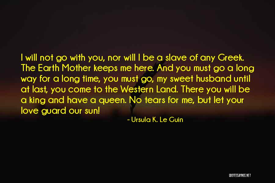 Love Mother Earth Quotes By Ursula K. Le Guin Love Mother Earth Quotes By Ursula K. Le Guin