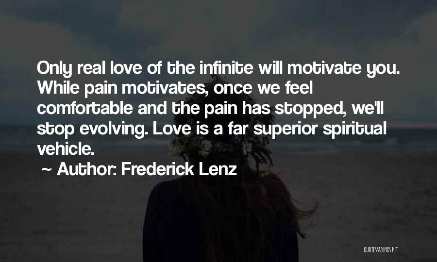 Love Motivates Quotes By Frederick Lenz