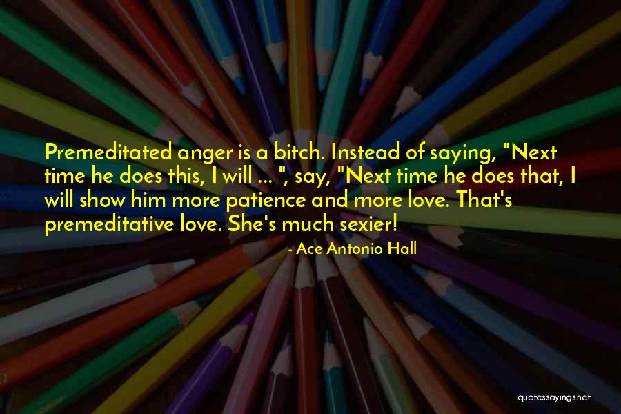 Love Motivational Quotes By Ace Antonio Hall Love Motivational Quotes By Ace Antonio Hall
