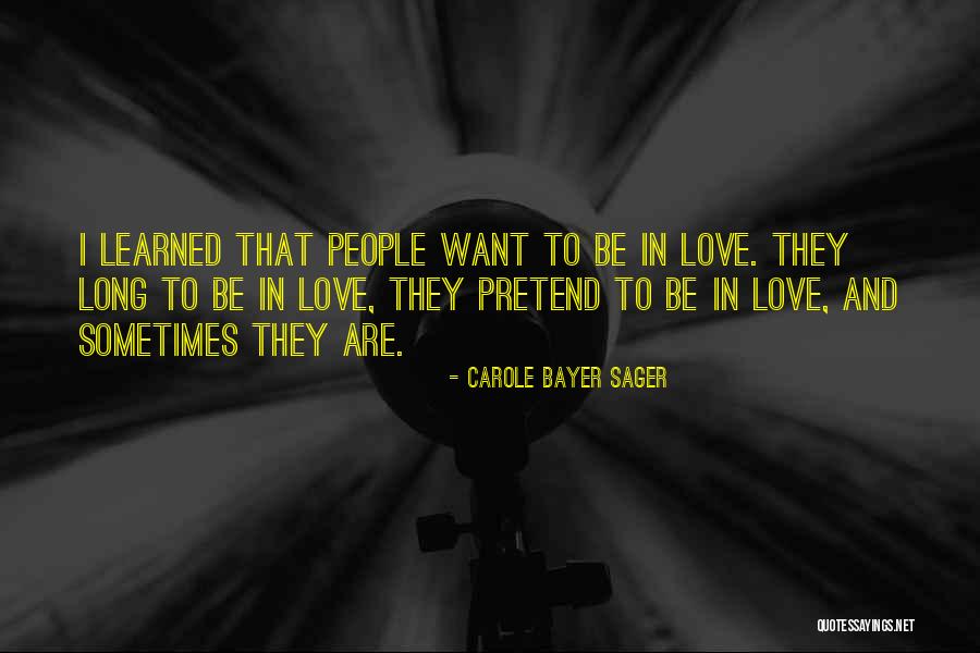 Love Motivational Quotes By Carole Bayer Sager Love Motivational Quotes By Carole Bayer Sager