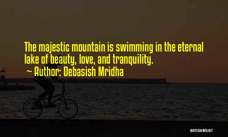 Love Mountain Quotes By Debasish Mridha