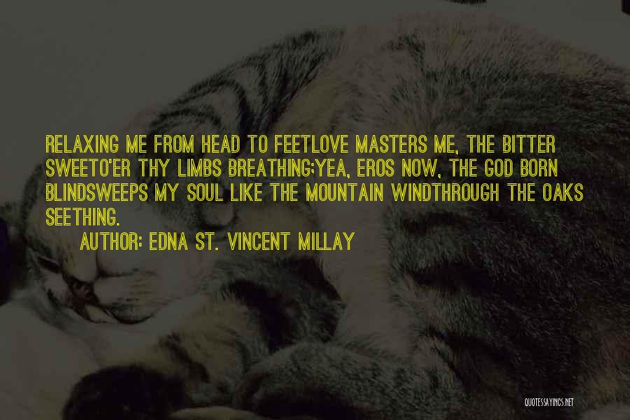 Love Mountain Quotes By Edna St. Vincent Millay