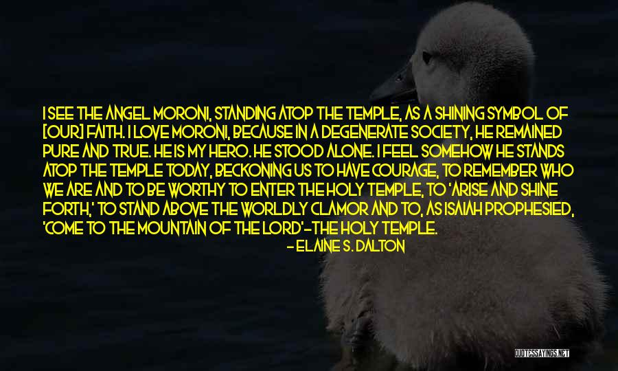 Love Mountain Quotes By Elaine S. Dalton Love Mountain Quotes By Elaine S. Dalton