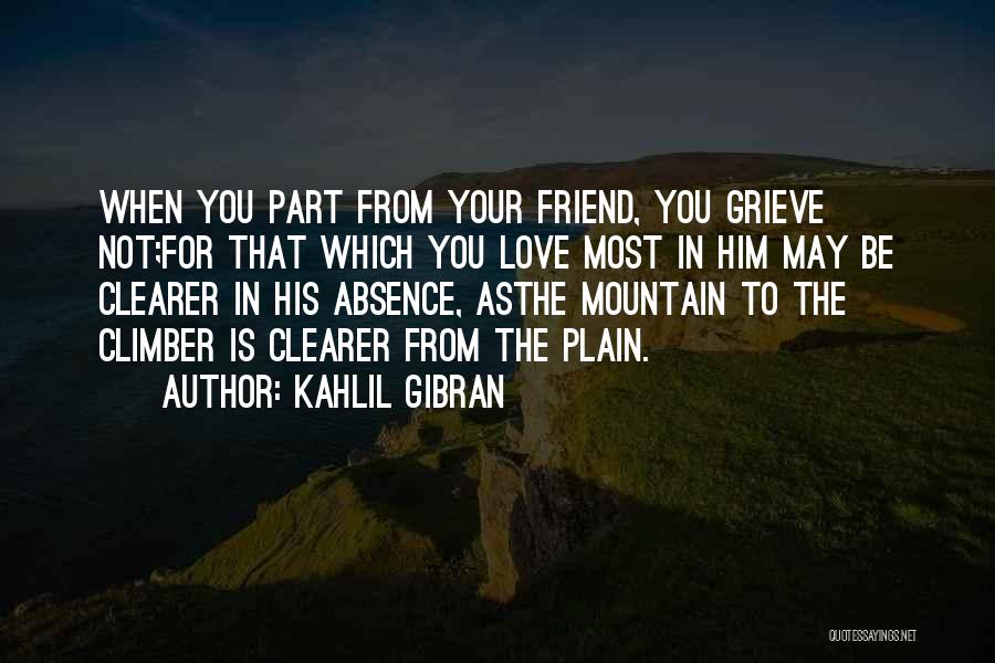 Love Mountain Quotes By Kahlil Gibran