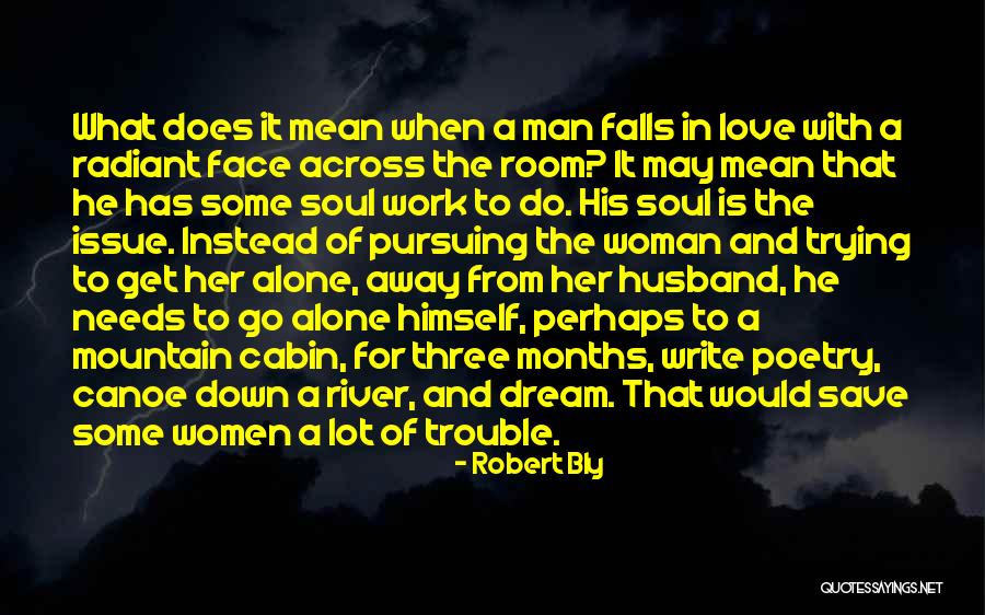 Love Mountain Quotes By Robert Bly