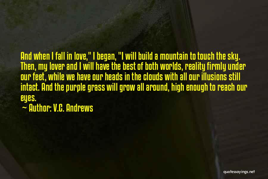 Love Mountain Quotes By V.C. Andrews