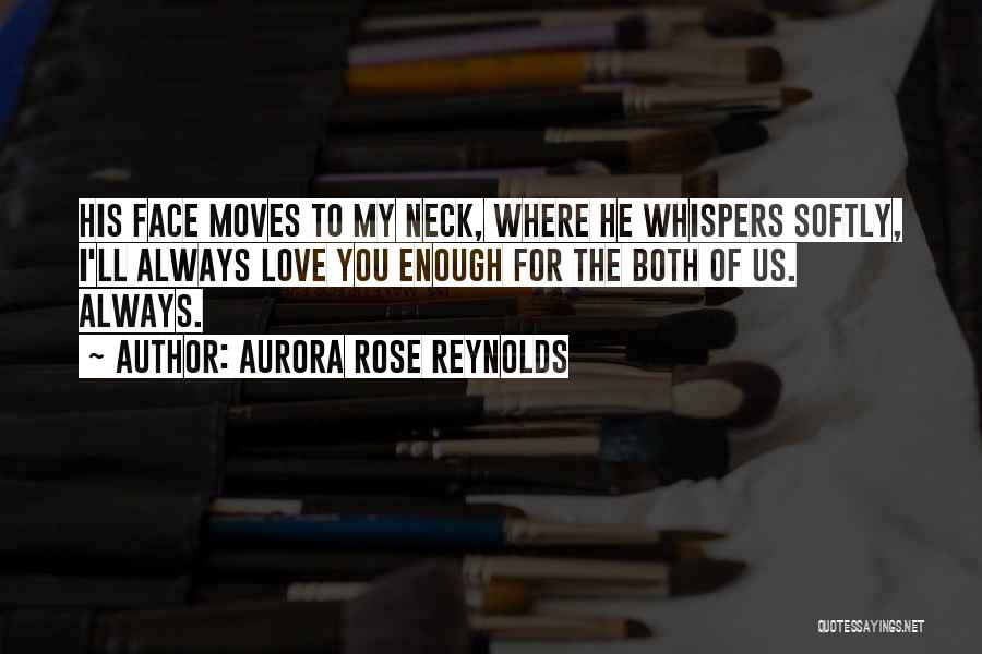 Love Moves Quotes By Aurora Rose Reynolds