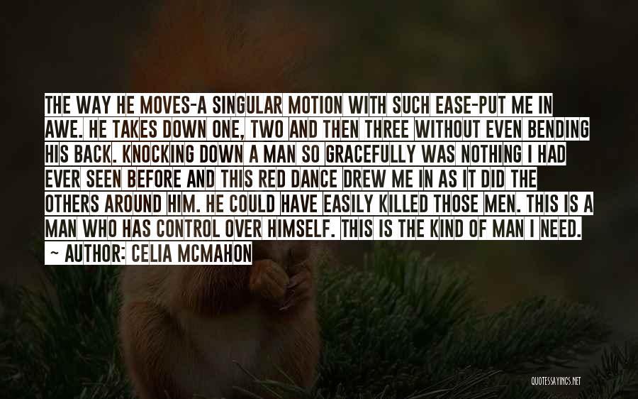 Love Moves Quotes By Celia Mcmahon