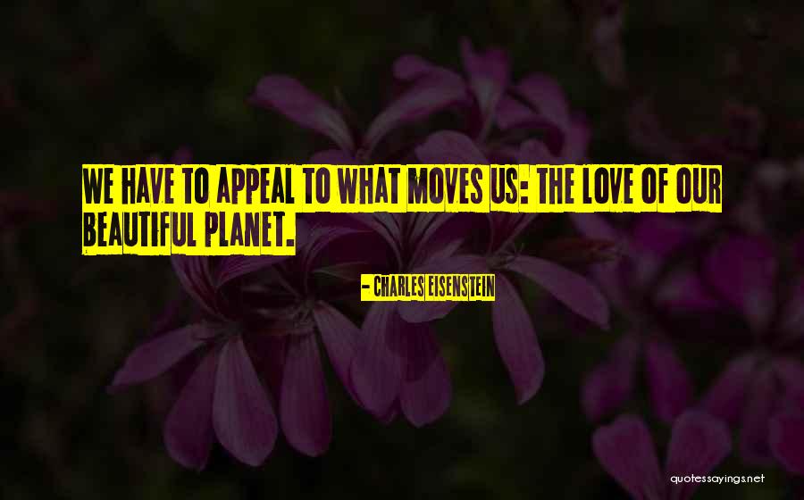 Love Moves Quotes By Charles Eisenstein