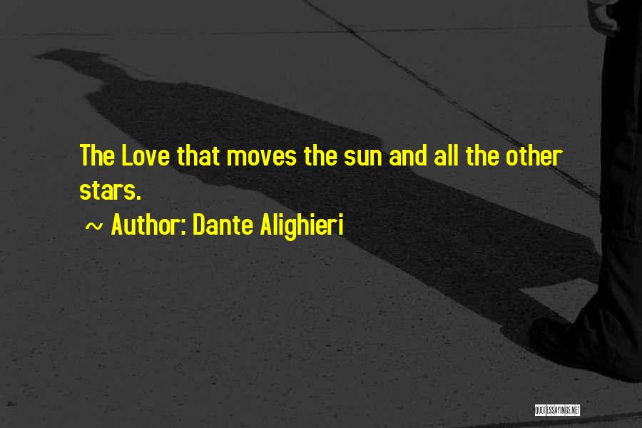 Love Moves Quotes By Dante Alighieri