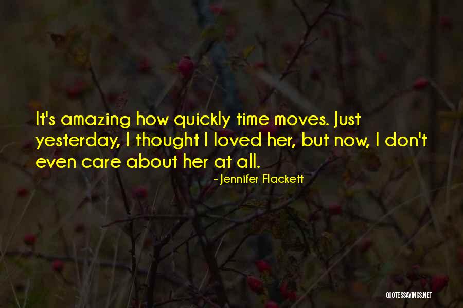 Love Moves Quotes By Jennifer Flackett