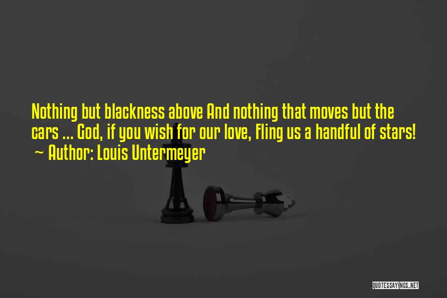 Love Moves Quotes By Louis Untermeyer
