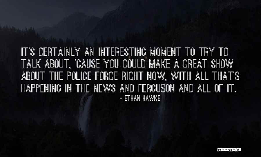 Love Moving On After Death Quotes By Ethan Hawke Love Moving On After Death Quotes By Ethan Hawke