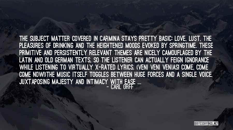 Love Music Lyrics Quotes By Carl Orff Love Music Lyrics Quotes By Carl Orff