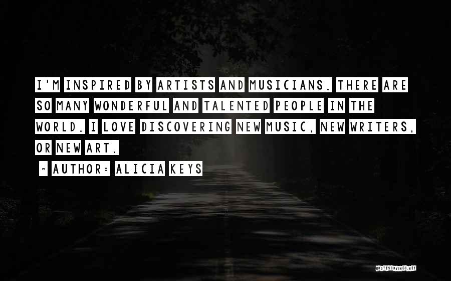 Love Musicians Quotes By Alicia Keys