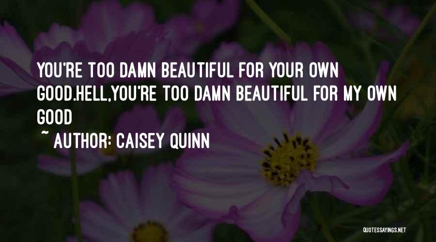 Love Musicians Quotes By Caisey Quinn