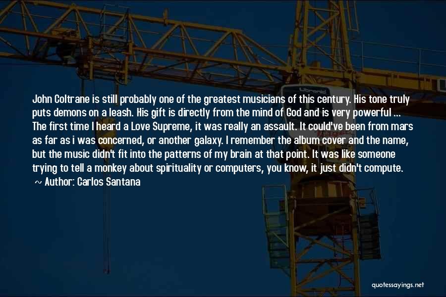 Love Musicians Quotes By Carlos Santana