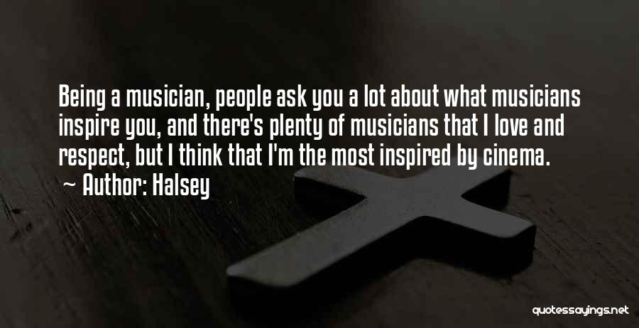 Love Musicians Quotes By Halsey