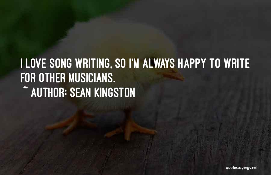 Love Musicians Quotes By Sean Kingston