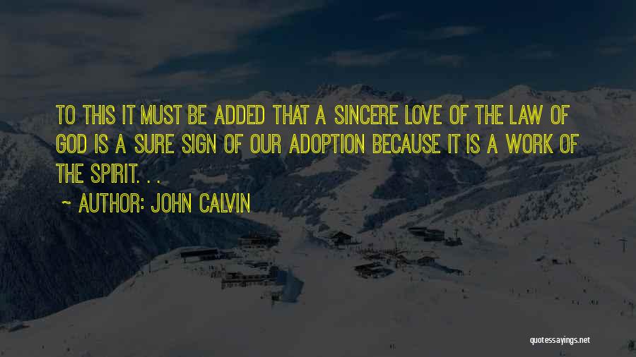 Love Must Be Sincere Quotes By John Calvin