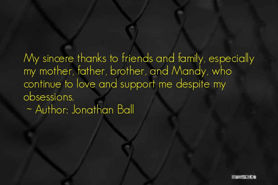 Love Must Be Sincere Quotes By Jonathan Ball