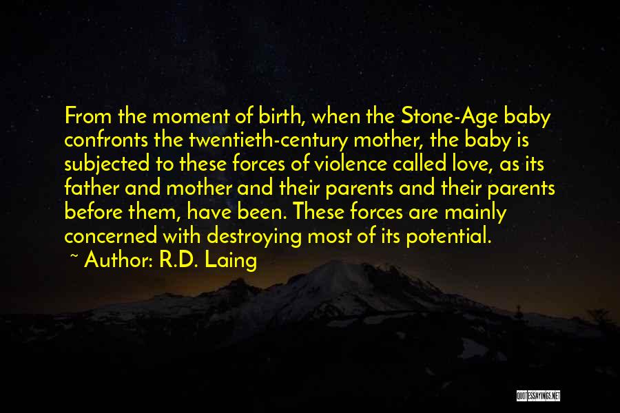 Love My Baby Father Quotes By R.D. Laing