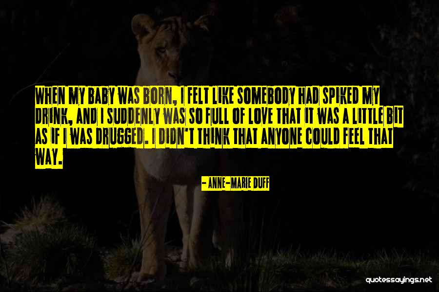 Love My Baby Quotes By Anne-Marie Duff Love My Baby Quotes By Anne-Marie Duff