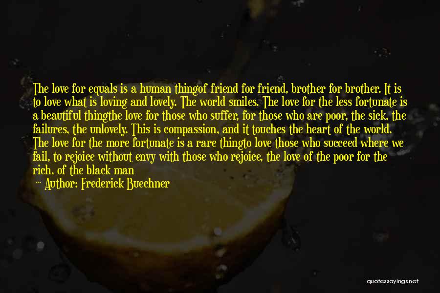 Love My Black Man Quotes By Frederick Buechner
