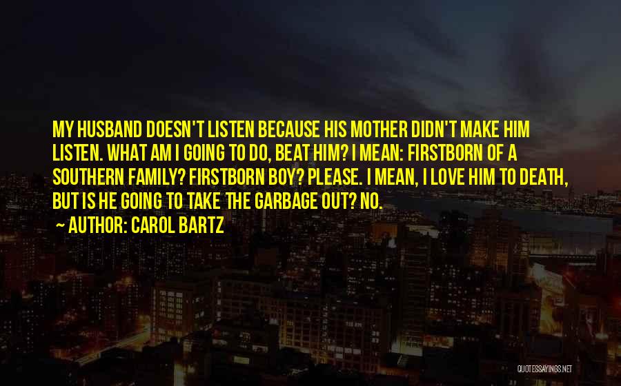 Love My Boy Quotes By Carol Bartz