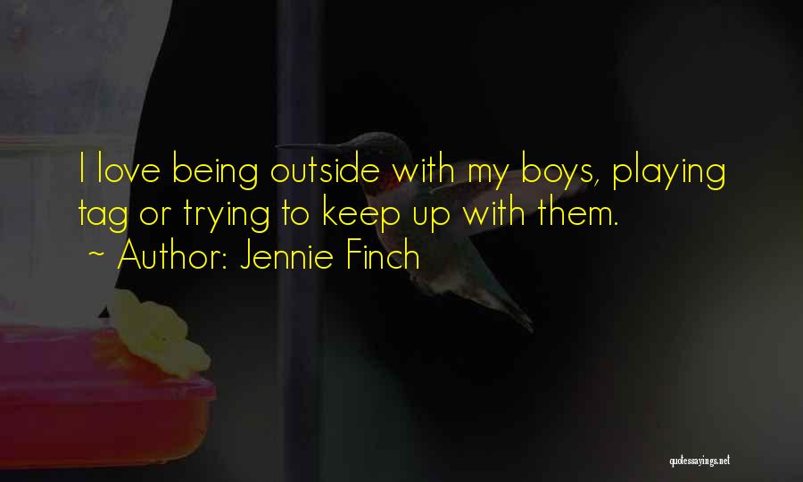 Love My Boy Quotes By Jennie Finch