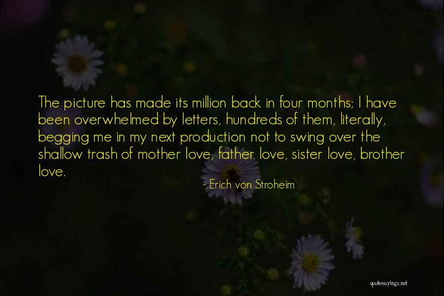 Love My Brother And Sister Quotes By Erich Von Stroheim