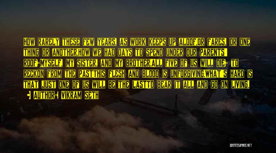 Love My Brother And Sister Quotes By Vikram Seth Love My Brother And Sister Quotes By Vikram Seth