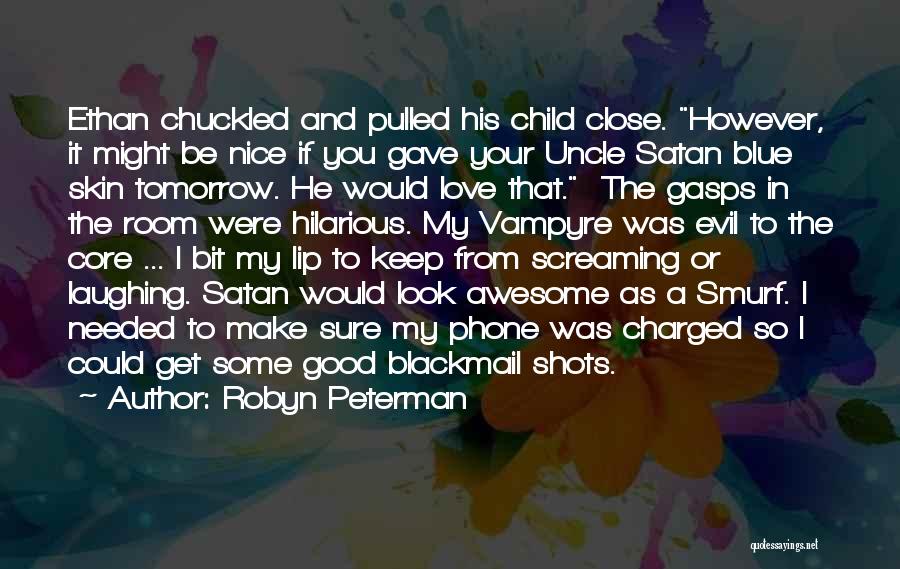 Love My Child Quotes By Robyn Peterman