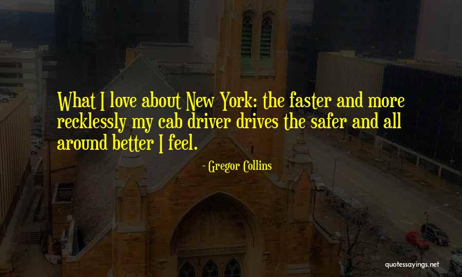 Love My City Quotes By Gregor Collins Love My City Quotes By Gregor Collins