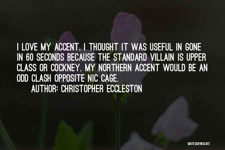 Love My Class Quotes By Christopher Eccleston
