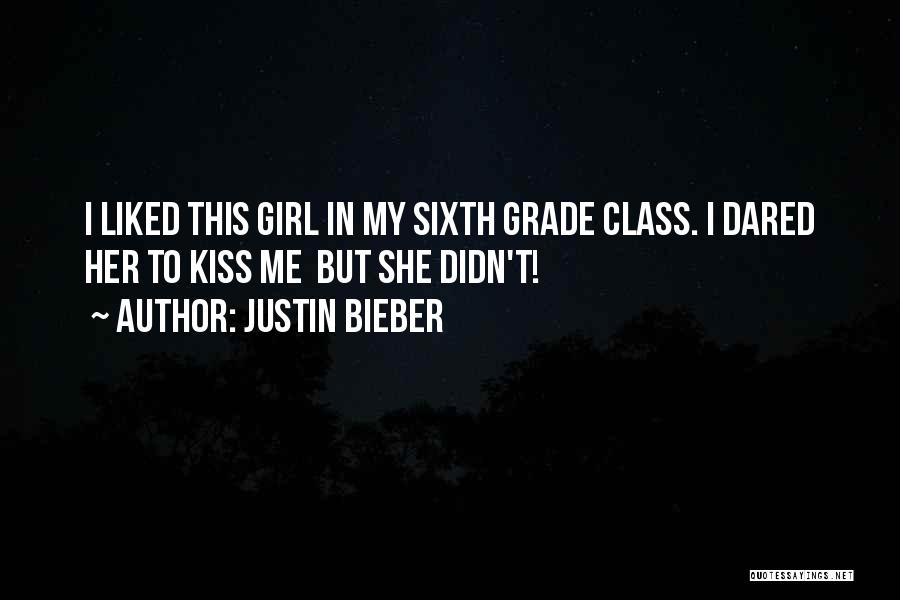 Love My Class Quotes By Justin Bieber