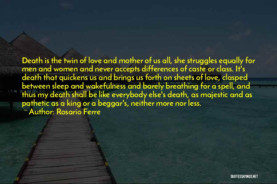 Love My Class Quotes By Rosario Ferre