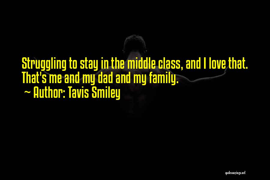 Love My Class Quotes By Tavis Smiley